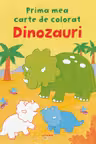 Dinozauri. Prima mea carte de colorat