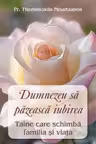 Dumnezeu să păzească iubirea