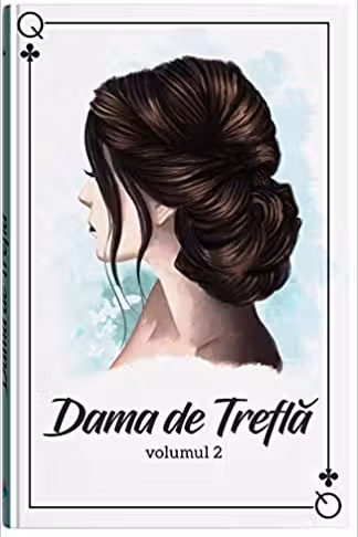 Dama de Trefla vol.2 Iubirea ca o lectie de viata