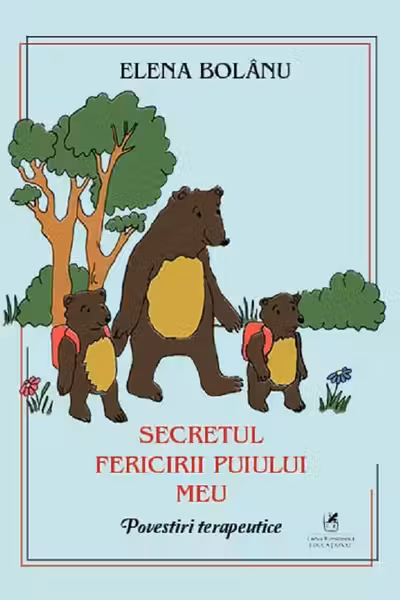 Secretul fericirii puiului meu. Poveștiri terapeutice