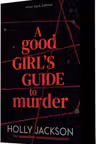 A Good Girl's Guide to Murder (After Dark Sprayed Edge Edition)