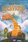 Micul mare excavator: o calatorie incredibila