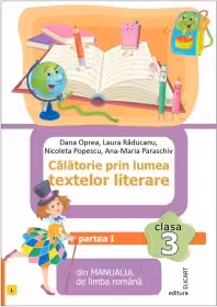 Călătorie prin lumea textelor literare. Clasa a III-a. Partea 1 – (L)