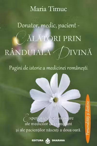 Donator, medic, pacient - Călători prin rânduiala divină