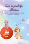 Zoe în pantofii altcuiva