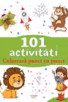 101 ACTIVITATI. PICTEAZA PUNCT CU PUNCT