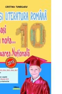 Limba si Literatura romana. Zece pasi pentru nota... 10 la Evaluarea Nationala 2018