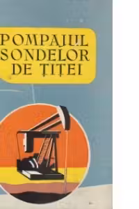 Pompajul sondelor de titei