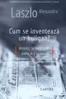 Cum se inventeaza un huligan