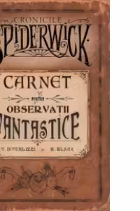 Carnet pentru observatii fantastice (Seria Cronicile Spiderwick)