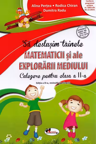 Sa deslusim tainele matematicii si ale explorarii mediului Editia: a III-a