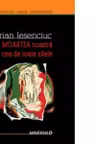 Moartea noastra cea de toate zilele