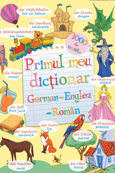 Primul meu dictionar German-Englez-Roman