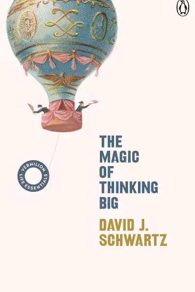 The Magic of Thinking Big