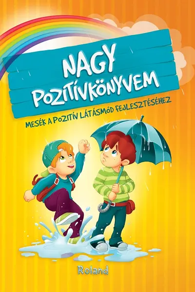 Nagy Pozitivkönyvem. Marea carte a gândurilor pozitive