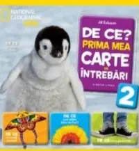 DE CE? PRIMA MEA CARTE DE INTREBARI. Vol 2