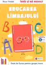 Invat si ma dezvolt. Educarea limbajului. Caiet de lucru pentru grupa mare