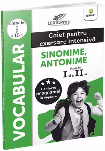 Vocabular. Caiet pentru exersare intensiva. Sinonime antonime (clasele I si a II-a)
