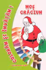 Colorăm și învățăm! Moș Crăciun