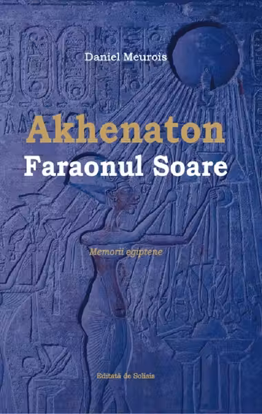 Akhenaton Faraonul Soare