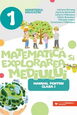 Matematica si explorarea mediului - Clasa 1 - Manual