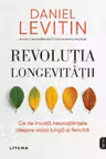 IQ230. Revolutia longevitatii. Ce ne invata neurostiintele despre viata lunga si fericita.
