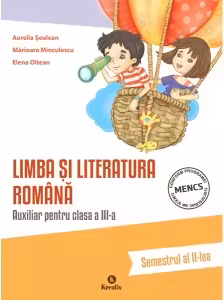 Auxiliar pentru clasa a 3-a Limba si literatura romana, semestrul al 2-lea