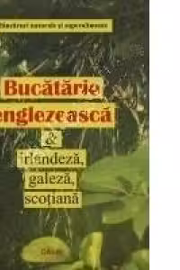 Bucatarie englezeasca si irlandeza, galeza, scotiana