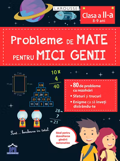 Probleme de mate pentru mici genii. Larousse - Clasa a 2-a