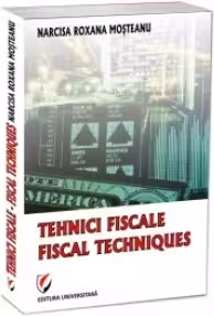 Tehnici fiscale - Fiscal techniques (editie bilingva romana-engleza)
