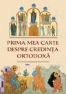 Prima mea carte despre credinta ortodoxa