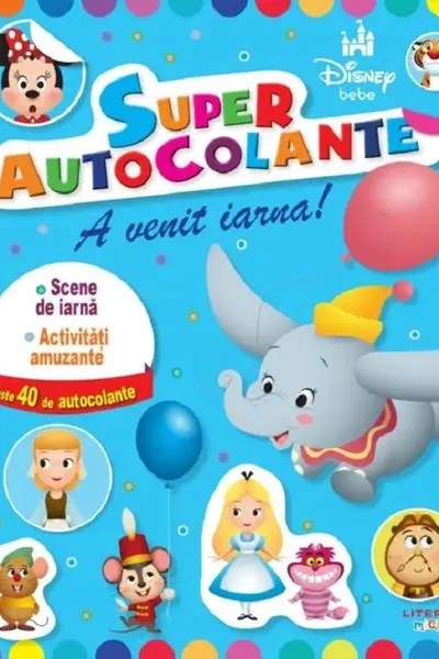 DISNEY BEBE. SUPERAUTOCOLANTE. A VENIT IARNA!