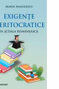 Exigente meritocratice in scoala romaneasca