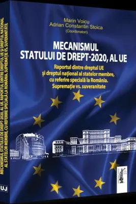 Mecanismul statului de drept - 2020, al UE - Marin Voicu, Adrian Constantin Stoica