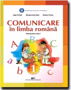 Comunicare in limba romana. Manual pentru clasa I
