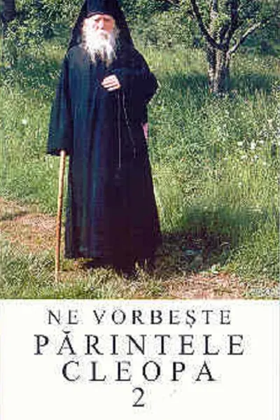 Ne vorbeste Parintele Cleopa 2