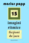 15 imagini ritmice. Fictiuni de jazz