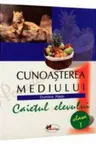 Cunoastarea mediului. Caietul elevului pentru clasa I