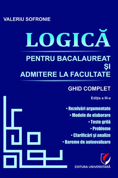 Logica pentru Bacalaureat si admitere la facultate