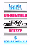 Urgențele medico-chirurgicale - Sinteze pentru asistenții medicali