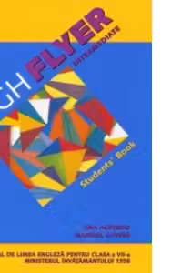 High Flyer Intermediate Student's Book. Manual de limba engleza pentru clasa a VII-a