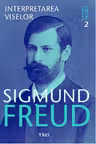 Freud Opere Esentiale vol. 2 Interpretarea viselor
