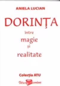 Dorinta intre magie si realitate
