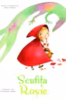 Povesti ilustrate - Scufita Rosie