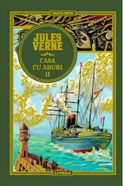 JULES VERNE. CASA CU ABURI. Vol II