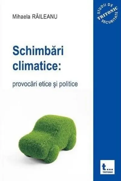 Schimbări climatice: provocări etice și politice