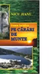 Pe carari de munte, trasee turistice