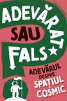 Adevarul despre spatiul cosmic