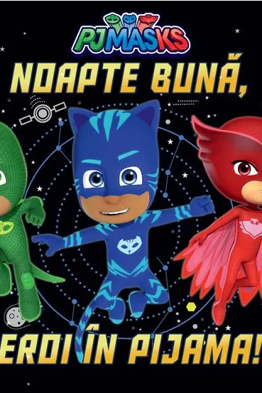 Noapte buna, Eroi in Pijama!