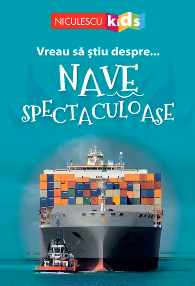 Vreau sa stiu despre... Nave Spectaculoase